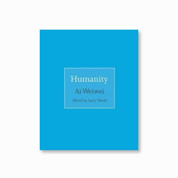 Humanity - Ai Weiwei