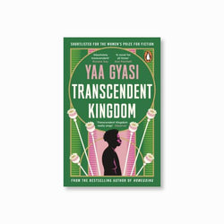 Transcendent Kingdom : Shortlisted for the Women's Prize for Fiction 2021