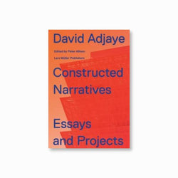 David Adjaye: Constructed Narratives