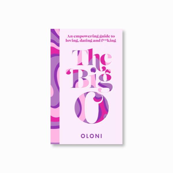 The Big O : The Ultimate Sex and Relationship Guide from Twitter Guru and Laidbare Podcast Host Oloni