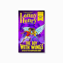 The Boy With Wings: Attack of the Rampaging Robot - World Book Day 2023