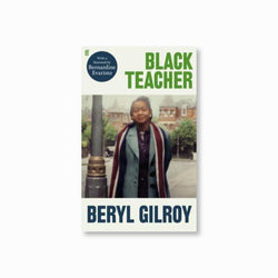 Black Teacher : 'A Hugely Important Memoir' (Bernardine Evaristo)