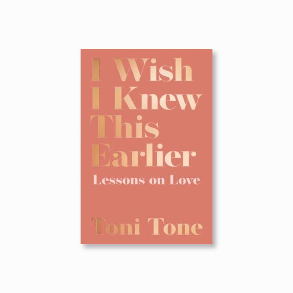 I Wish I Knew This Earlier : Lessons on Love