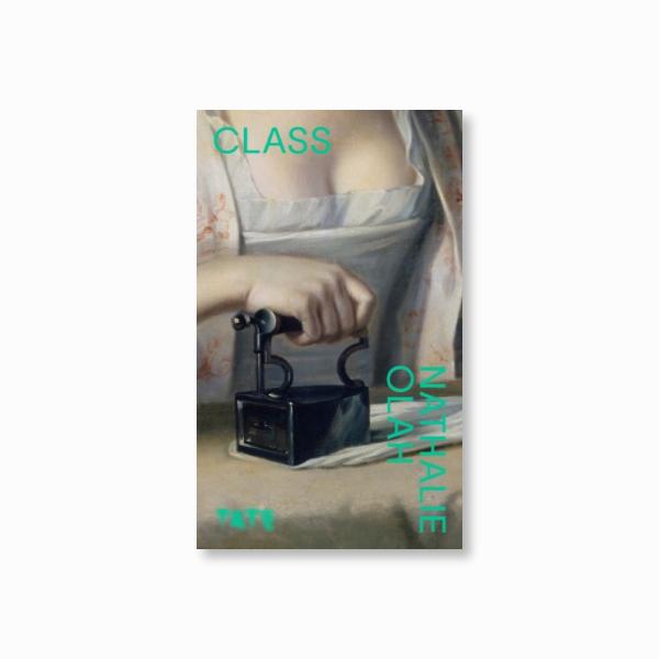 Class by Nathalie Olah