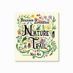 Nature Trail : A joyful rhyming celebration of the natural wonders on our doorstep