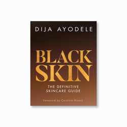 Black Skin : The Definitive Skincare Guide