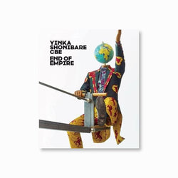 Yinka Shonibare CBE : End of Empire