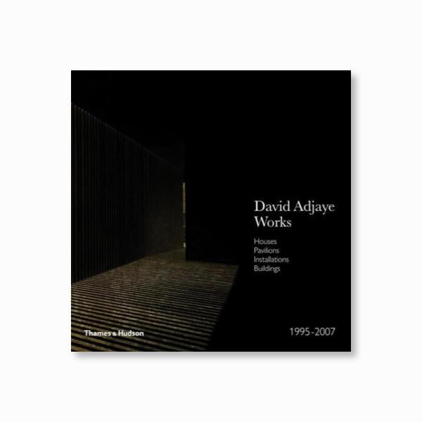 David Adjaye - Works : Houses, Pavilions, Installations, Buildings, 1995-2007
