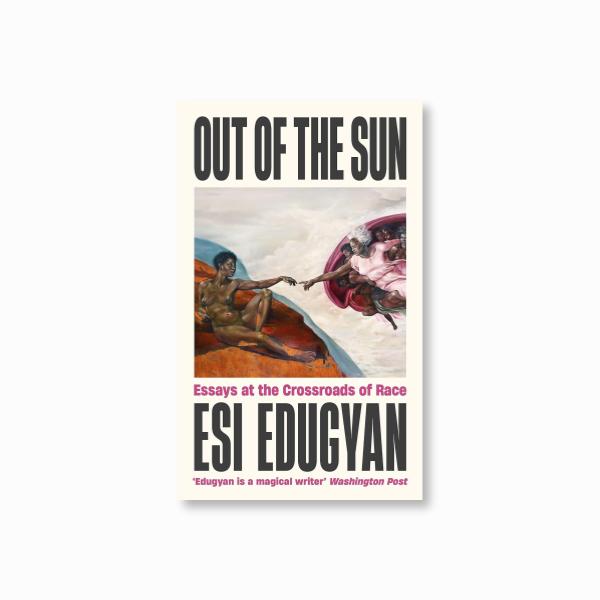 Out of The Sun : Essays at the Crossroads of Race