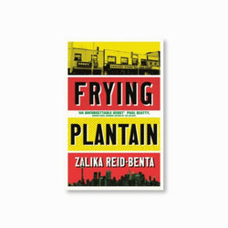 Frying Plantain : Longlisted for the Giller Prize 2019