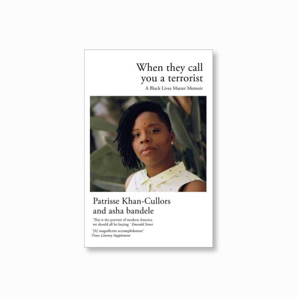 When They Call You a Terrorist : A Black Lives Matter Memoir *NEARLY SOLD OUT*